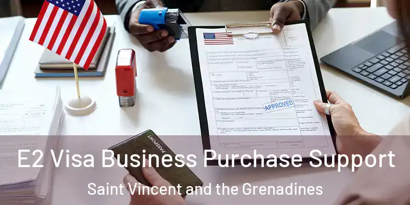  E2 Visa Business Purchase Support Saint Vincent and the Grenadines