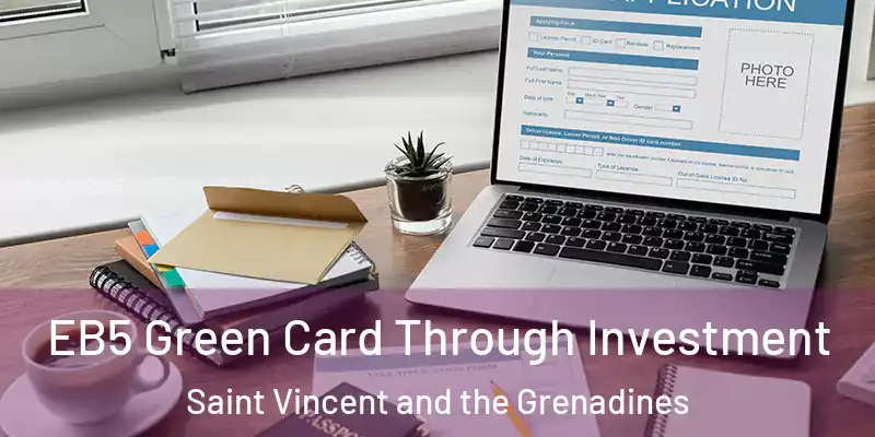  EB5 Green Card Through Investment Saint Vincent and the Grenadines