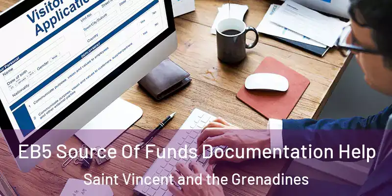  EB5 Source Of Funds Documentation Help Saint Vincent and the Grenadines
