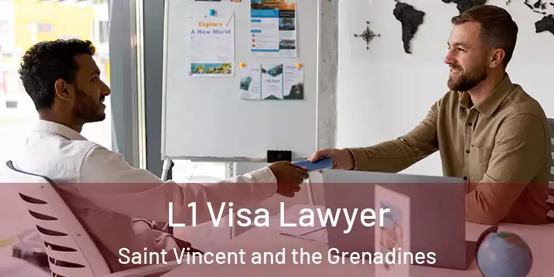  L1 Visa Lawyer Saint Vincent and the Grenadines