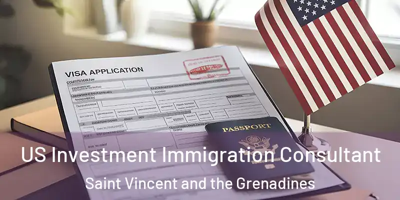  US Investment Immigration Consultant Saint Vincent and the Grenadines