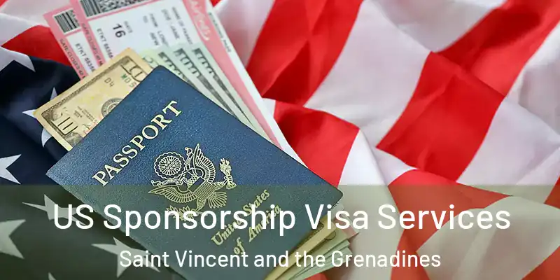  US Sponsorship Visa Services Saint Vincent and the Grenadines