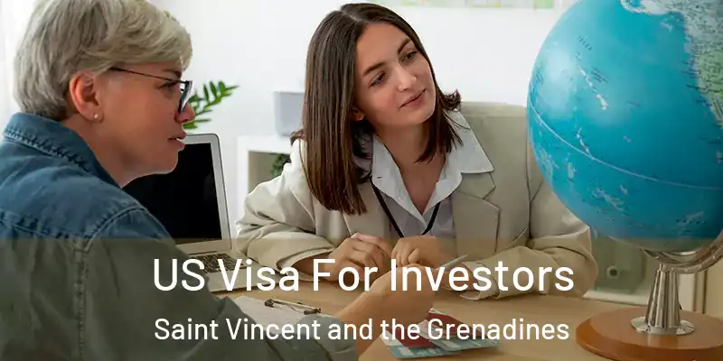  US Visa For Investors Saint Vincent and the Grenadines